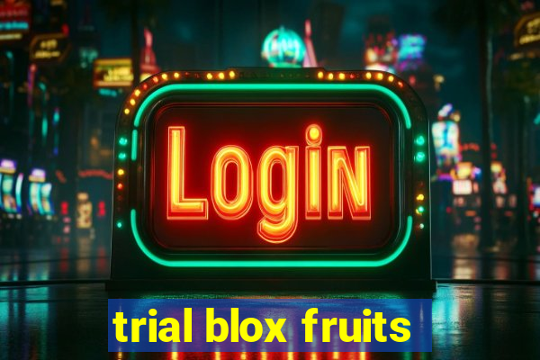 trial blox fruits