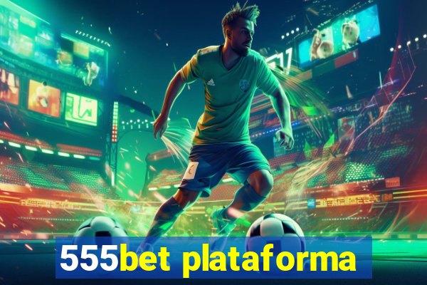 555bet plataforma