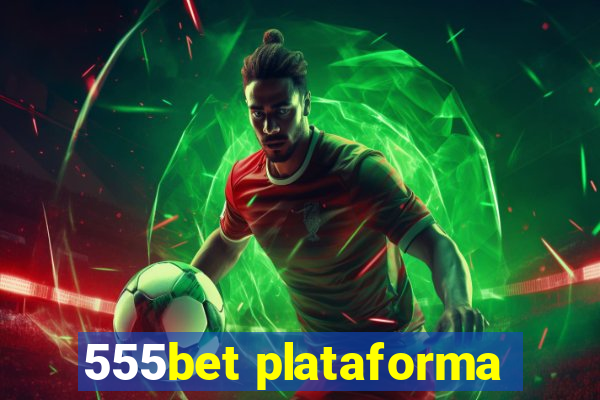 555bet plataforma