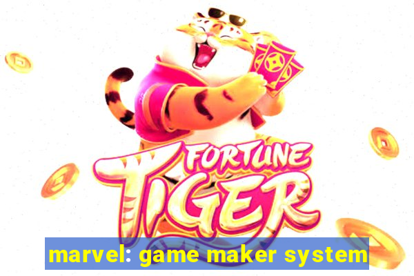 marvel: game maker system