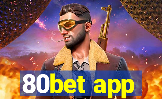 80bet app