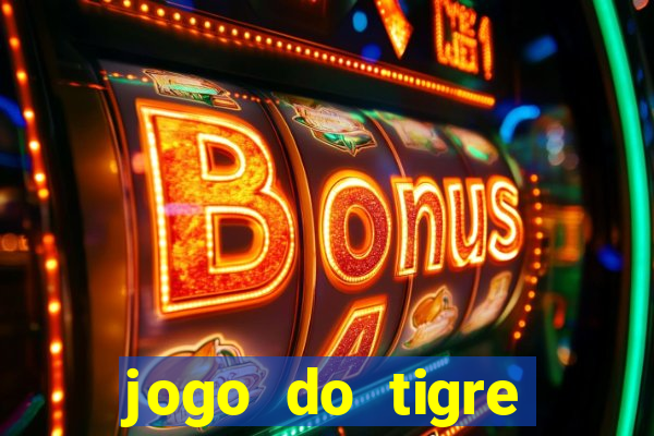 jogo do tigre bonus de cadastro