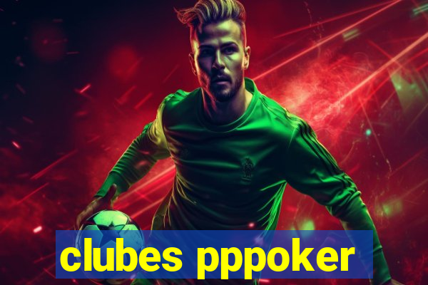 clubes pppoker