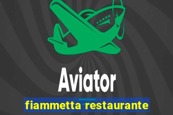 fiammetta restaurante