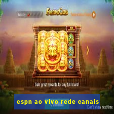 espn ao vivo rede canais