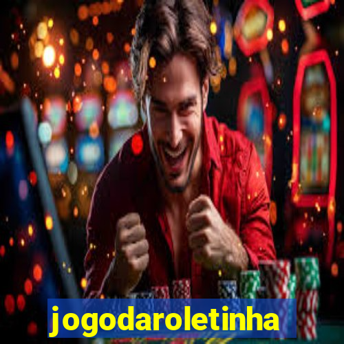 jogodaroletinha