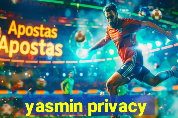 yasmin privacy