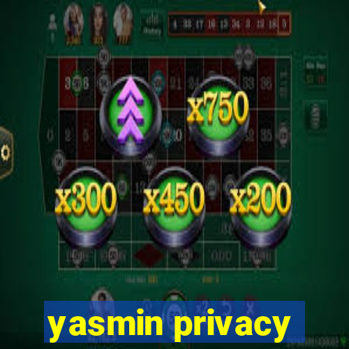 yasmin privacy