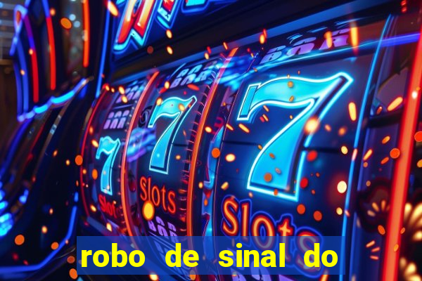 robo de sinal do fortune tiger