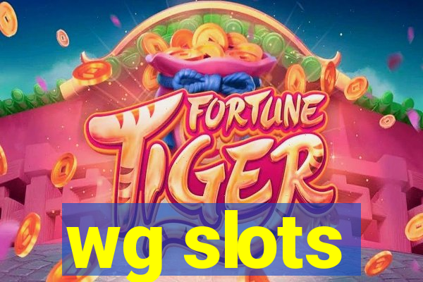 wg slots