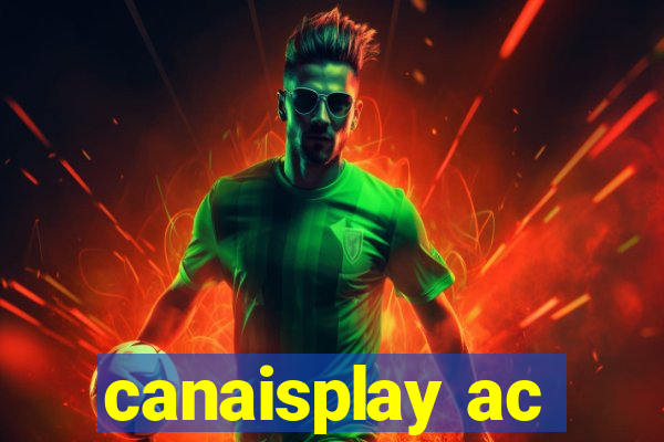 canaisplay ac