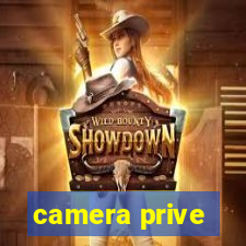 camera prive