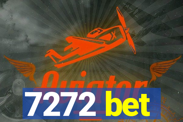 7272 bet