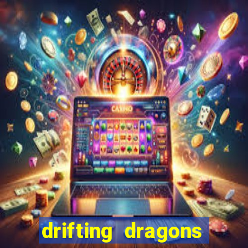 drifting dragons vai ter 2 temporada