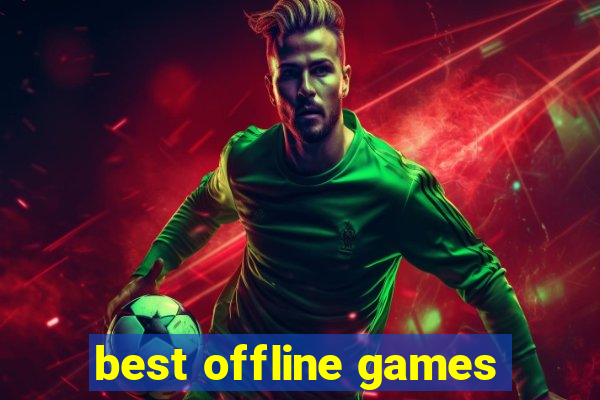 best offline games