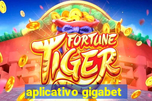 aplicativo gigabet