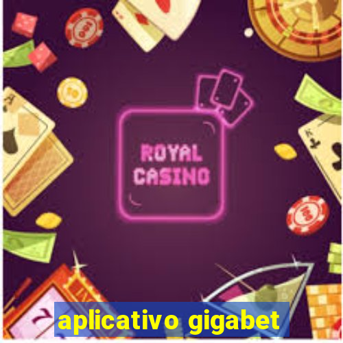 aplicativo gigabet