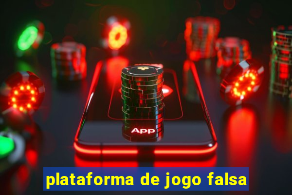 plataforma de jogo falsa