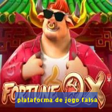 plataforma de jogo falsa