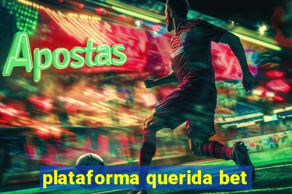 plataforma querida bet