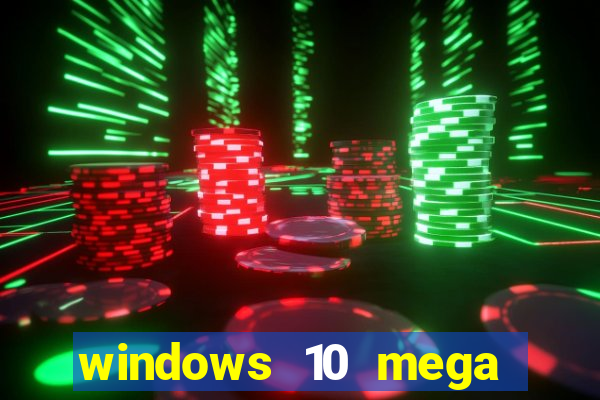 windows 10 mega lite download