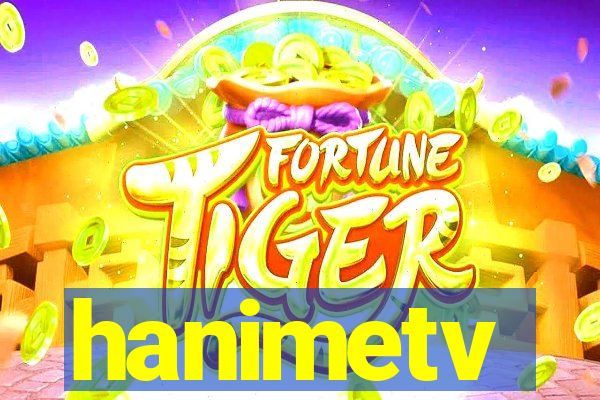 hanimetv