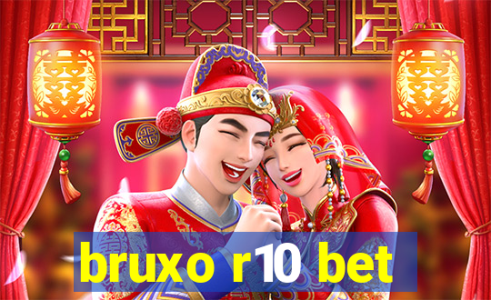 bruxo r10 bet