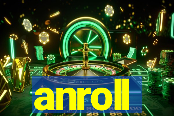 anroll