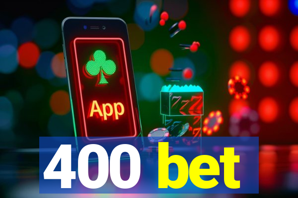 400 bet