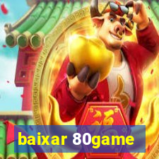 baixar 80game