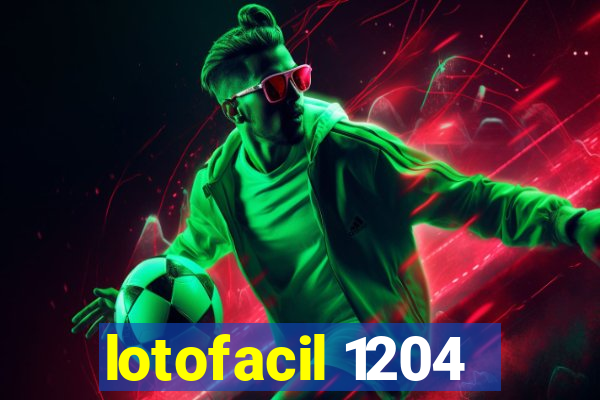 lotofacil 1204