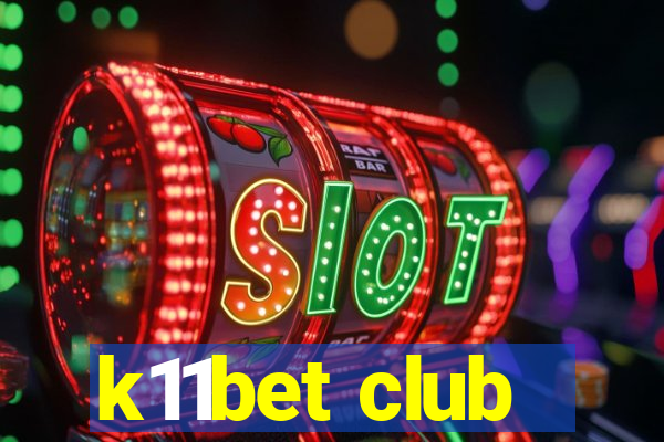 k11bet club