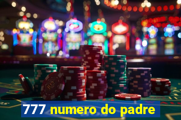 777 numero do padre