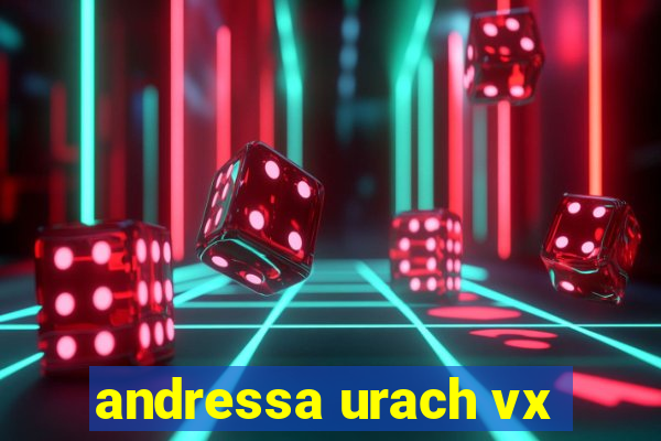 andressa urach vx