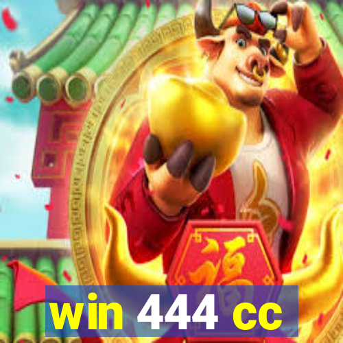 win 444 cc