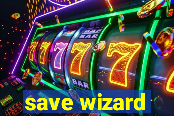 save wizard