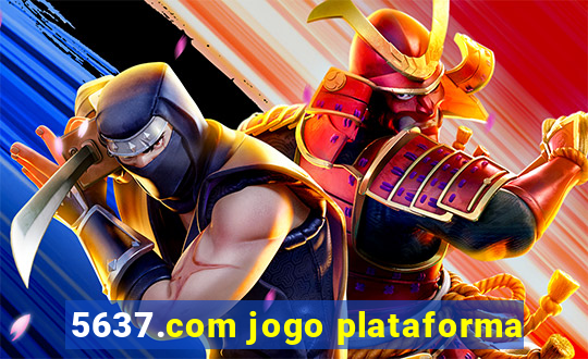 5637.com jogo plataforma