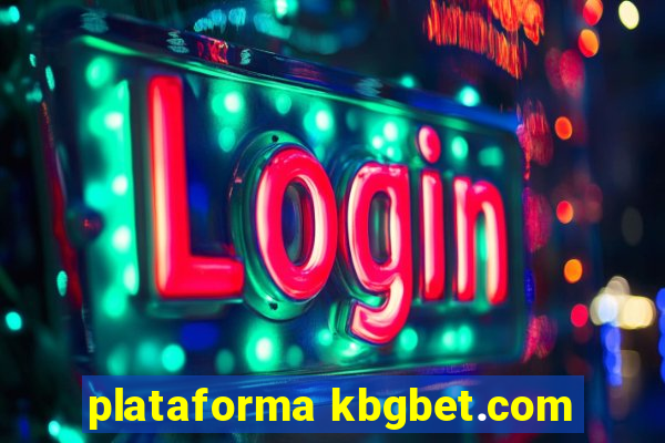 plataforma kbgbet.com