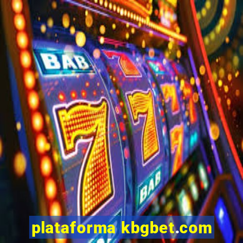 plataforma kbgbet.com