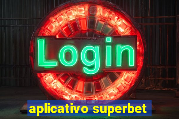 aplicativo superbet