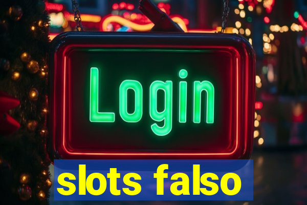 slots falso