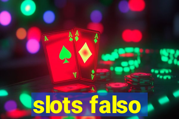 slots falso