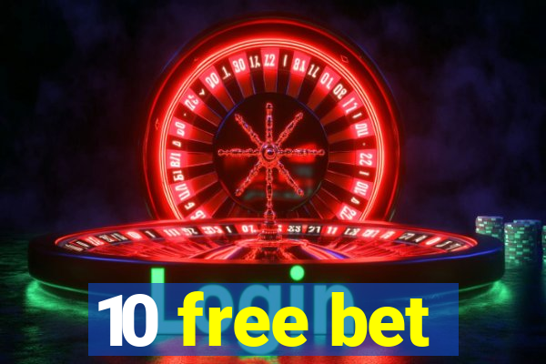 10 free bet