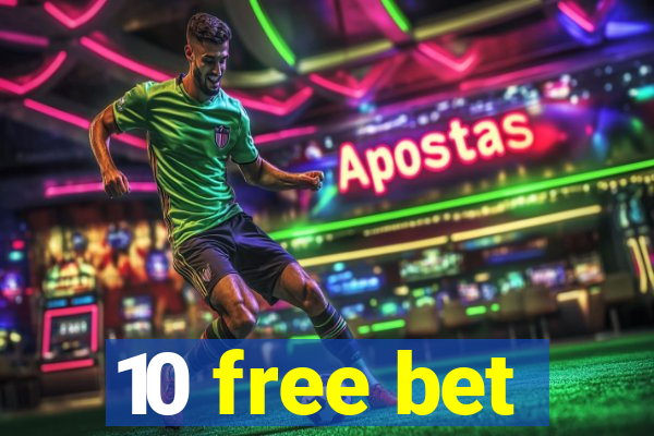 10 free bet