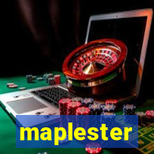 maplester