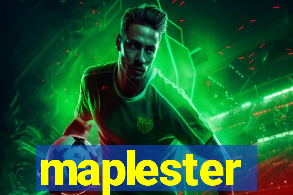 maplester