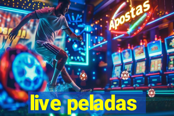 live peladas