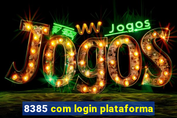 8385 com login plataforma