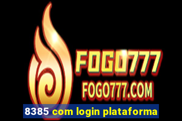 8385 com login plataforma