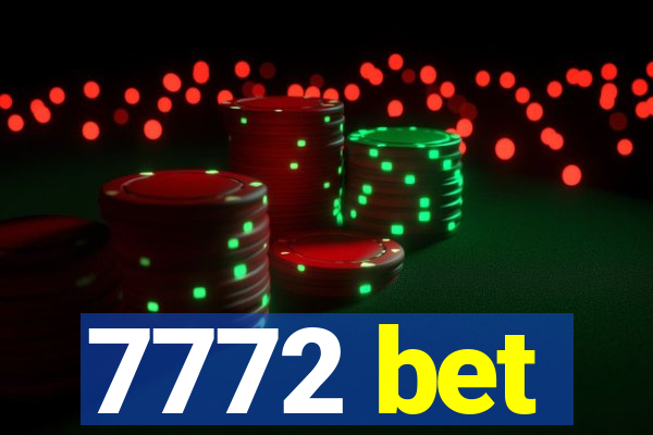 7772 bet